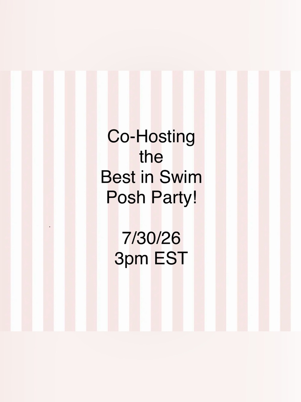 🎉7/30/26🎉 Co-Hosting the Best in Swim Posh Party!